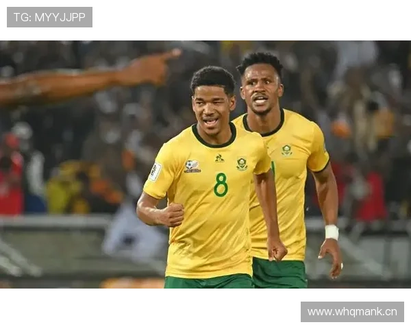 2026世界杯南非队阵容预测 Bafana Bafana能否重现2010主场辉煌